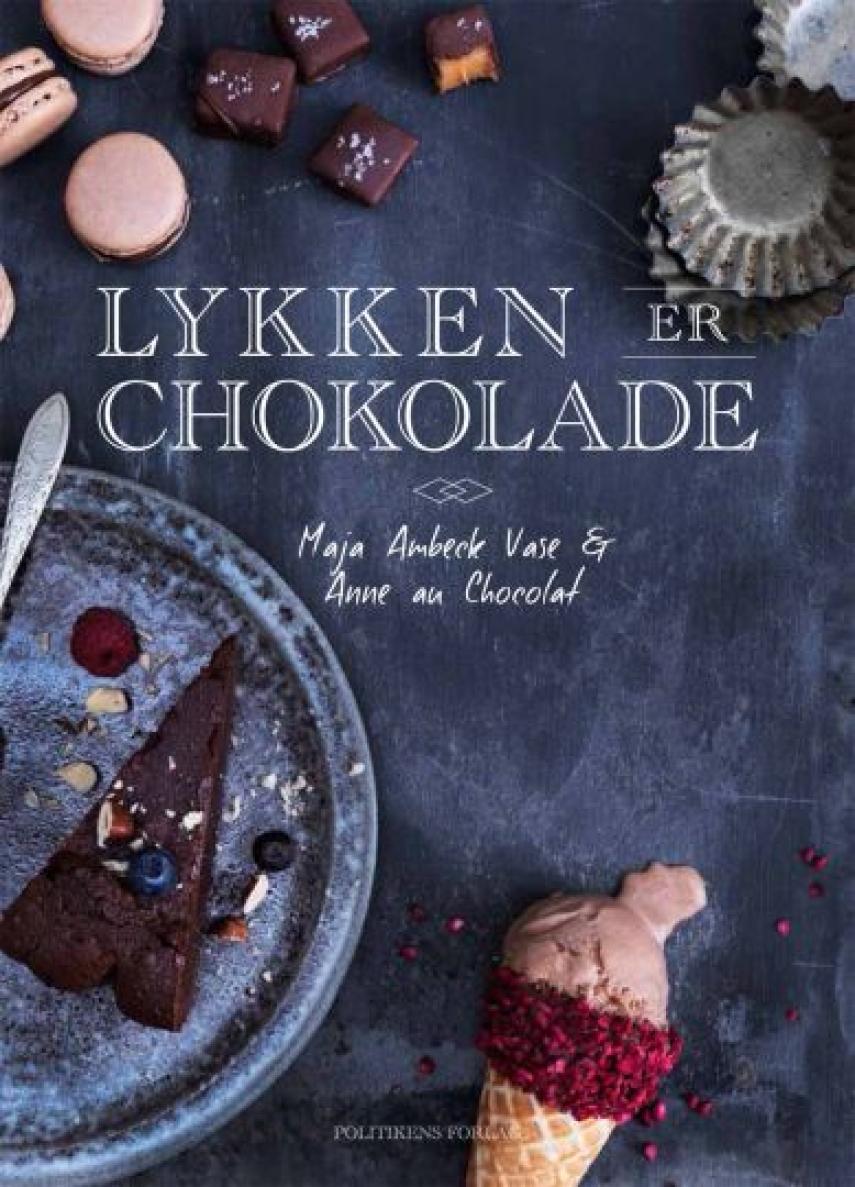 Anne au Chocolat, Maja Ambeck Vase: Lykken er chokolade